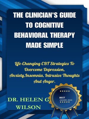 cover image of THE CLINICIAN'S GUIDE TO COGNITIVE BEHAVIORAL THERAPY MADE SIMPLE